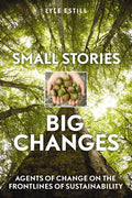 Small Stories, Big Changes