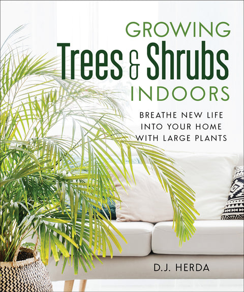 Growing Trees and Shrubs Indoors (PDF)